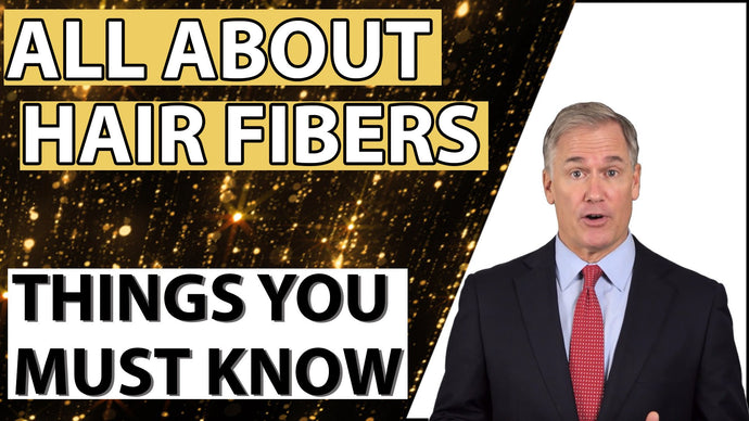 Everything You Need to Know about Hair Fibers